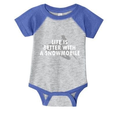 Life Is Better With A Snowmobile Lover Motor Sled Sledder Funny Gift Infant Baby Jersey Bodysuit