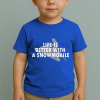 Life Is Better With A Snowmobile Lover Motor Sled Sledder Funny Gift Toddler T-Shirt