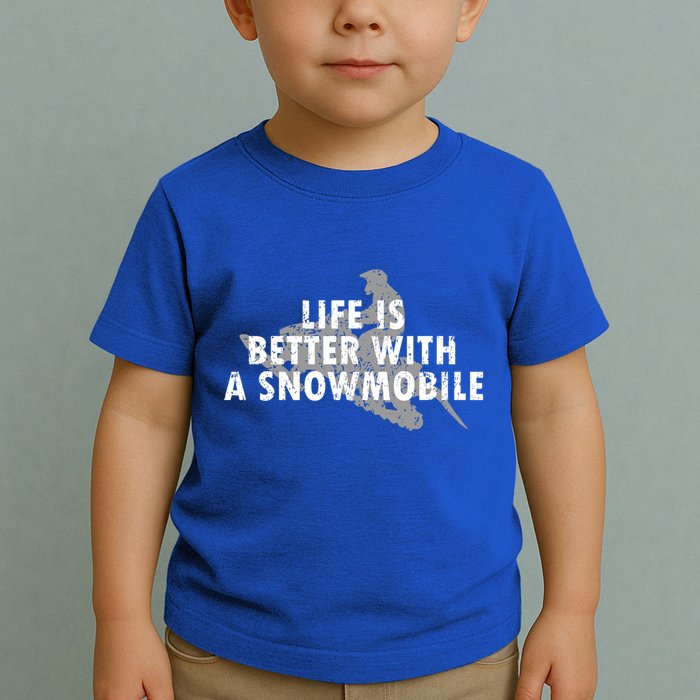 Life Is Better With A Snowmobile Lover Motor Sled Sledder Funny Gift Toddler T-Shirt