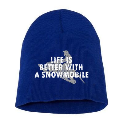 Life Is Better With A Snowmobile Lover Motor Sled Sledder Funny Gift Short Acrylic Beanie