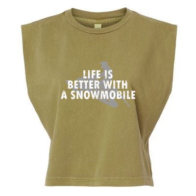 Life Is Better With A Snowmobile Lover Motor Sled Sledder Funny Gift Garment-Dyed Women's Muscle Tee