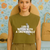 Life Is Better With A Snowmobile Lover Motor Sled Sledder Funny Gift Garment-Dyed Women's Muscle Tee