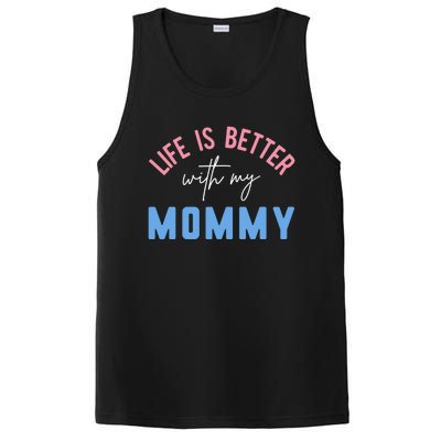 Life Is Better With My Mommy Motivation Inspirational Cute Funny Gift PosiCharge Competitor Tank