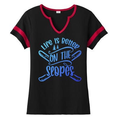 Life Is Better On The Slopes Skier Ski Skiing Skiers Meaningful Gift Ladies Halftime Notch Neck Tee