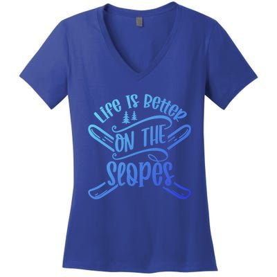 Life Is Better On The Slopes Skier Ski Skiing Skiers Meaningful Gift Women's V-Neck T-Shirt