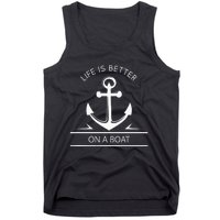 Life Is Better On A Boat Anchor Sailing Quote Captain Crew Tank Top