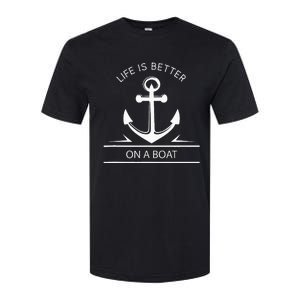 Life Is Better On A Boat Anchor Sailing Quote Captain Crew Softstyle CVC T-Shirt