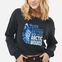 Life Is Better With Arctic Wolves Retro Arctic Wolf Gift Cropped Pullover Crew