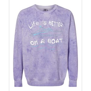 Life Is Better On A Boat Captain Boater Boating Pontoon Colorblast Crewneck Sweatshirt