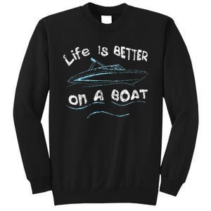 Life Is Better On A Boat Captain Boater Boating Pontoon Sweatshirt