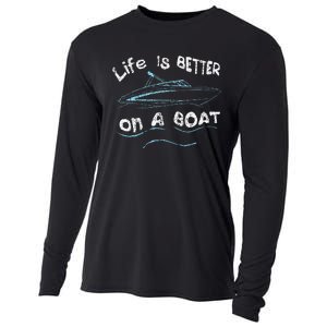 Life Is Better On A Boat Captain Boater Boating Pontoon Cooling Performance Long Sleeve Crew