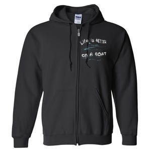 Life Is Better On A Boat Captain Boater Boating Pontoon Full Zip Hoodie