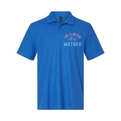 Life Is Better With My Mother Cute Motivation Inspirational Meaningful Gift Softstyle Adult Sport Polo