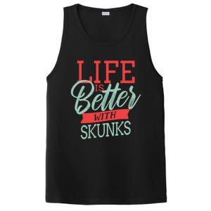 Life Is Better With Skunks Funny Gift PosiCharge Competitor Tank