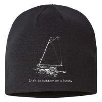 Life Is Better On A Boat Sailboat Sketch Cool Sailing Gifts Sustainable Beanie