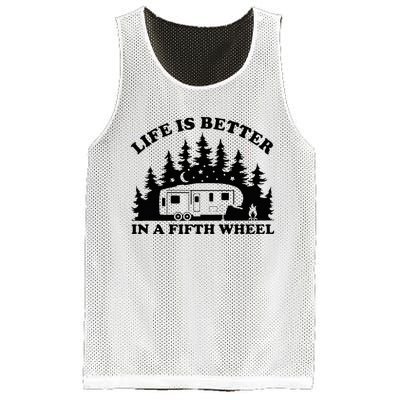 Life Is Better In A Fifth Wheel Funny Rv Camping Mesh Reversible Basketball Jersey Tank