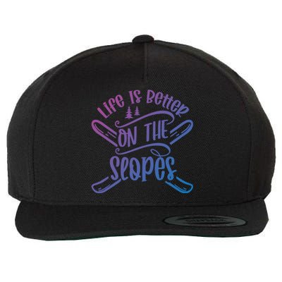 Life Is Better On The Slopes Skier Ski Skiing Skiers Meaningful Gift Wool Snapback Cap