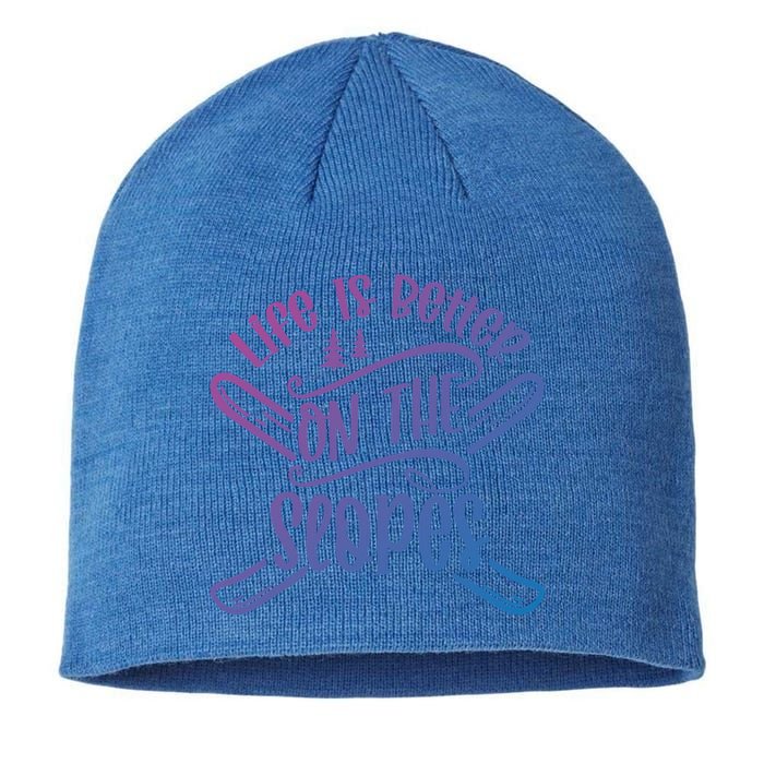 Life Is Better On The Slopes Skier Ski Skiing Skiers Meaningful Gift Sustainable Beanie