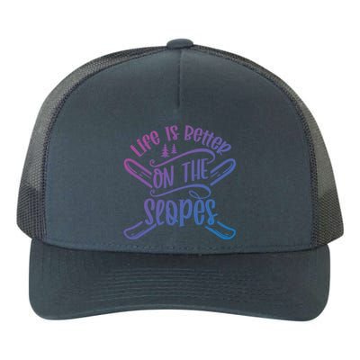 Life Is Better On The Slopes Skier Ski Skiing Skiers Meaningful Gift Yupoong Adult 5-Panel Trucker Hat