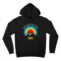 Life Is Better With Jamil Dating Jamil Tall Hoodie