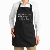 Life Is Better With A Dog Or Two Or Three Gift Full-Length Apron With Pockets