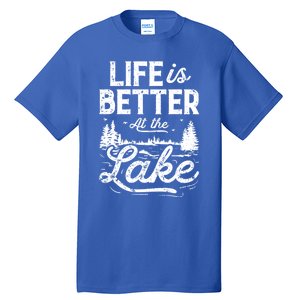 Life Is Better At Lake Gift Fishing Boating Sailing Funny Gift Tall T-Shirt