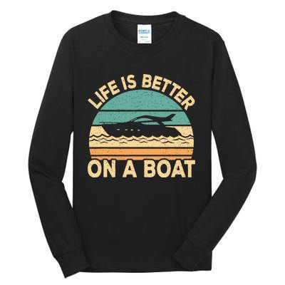 Life Is Better On A Boat Funny Retro Boating Captain Tall Long Sleeve T-Shirt