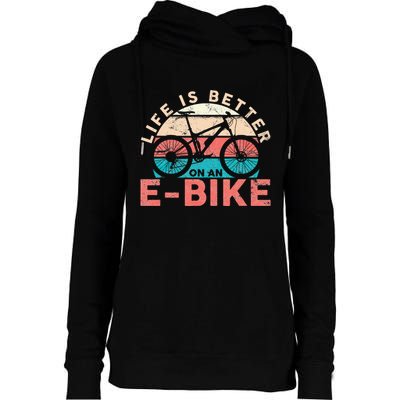 Life Is Better With An Ebike Electric Bike Battery Womens Funnel Neck Pullover Hood