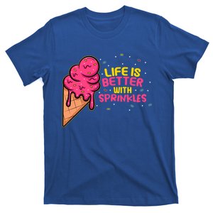 Life Is Better With Sprinkles I Cute Ice Cream Meaningful Gift T-Shirt