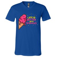 Life Is Better With Sprinkles I Cute Ice Cream Meaningful Gift V-Neck T-Shirt