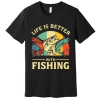 Life Is Better With Fishing Father Day Lover Premium T-Shirt