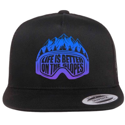 Life Is Better On The Slopes Snow Ski Mountain Skiing Skier Gift Flatbill Hat