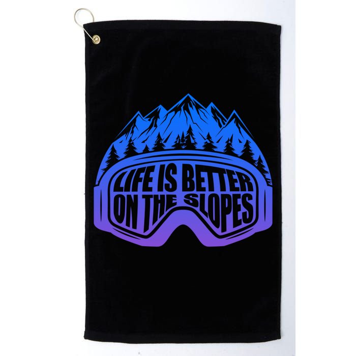 Life Is Better On The Slopes Snow Ski Mountain Skiing Skier Gift Golf Towel
