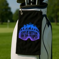 Life Is Better On The Slopes Snow Ski Mountain Skiing Skier Gift Golf Towel