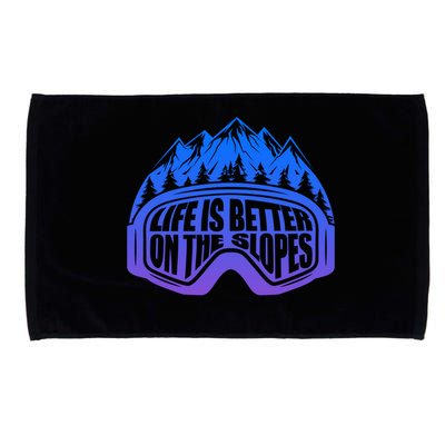 Life Is Better On The Slopes Snow Ski Mountain Skiing Skier Gift Microfiber Hand Towel