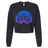 Life Is Better On The Slopes Snow Ski Mountain Skiing Skier Gift Cropped Pullover Crew
