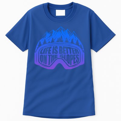 Life Is Better On The Slopes Snow Ski Mountain Skiing Skier Gift Tall T-Shirt