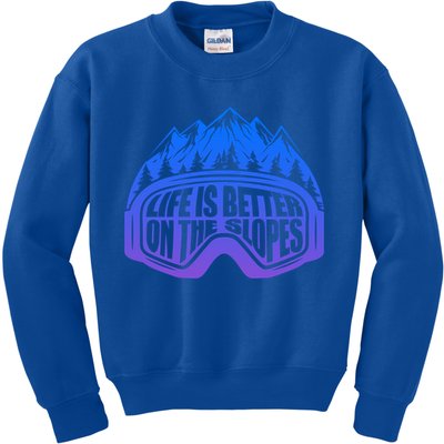 Life Is Better On The Slopes Snow Ski Mountain Skiing Skier Gift Kids Sweatshirt