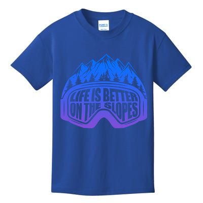 Life Is Better On The Slopes Snow Ski Mountain Skiing Skier Gift Kids T-Shirt
