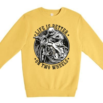 Life Is Better On Two Wheels Premium Crewneck Sweatshirt