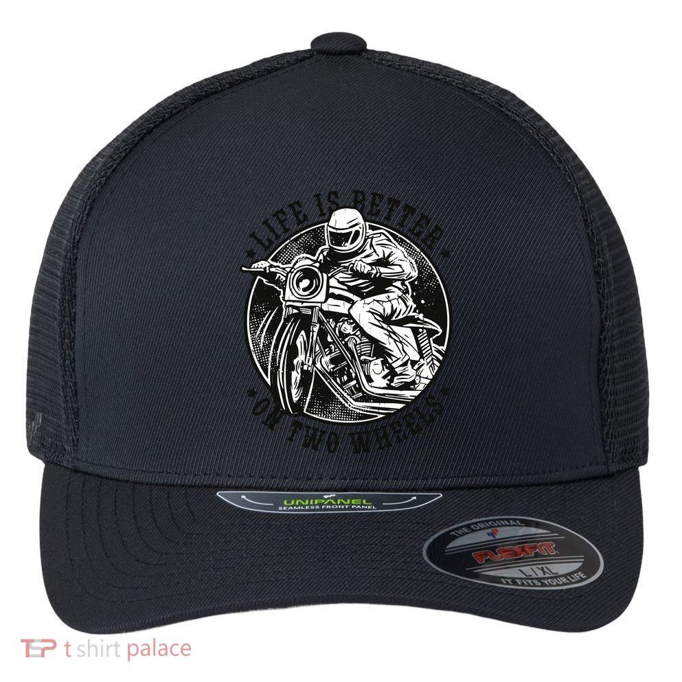 Life Is Better On Two Wheels Flexfit Unipanel Trucker Cap