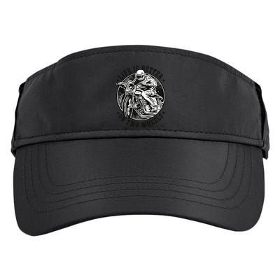 Life Is Better On Two Wheels Adult Drive Performance Visor