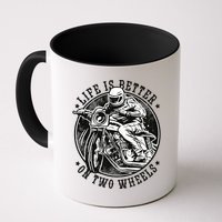 Life Is Better On Two Wheels Mug