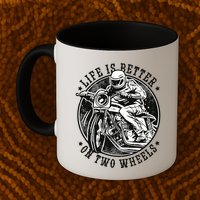 Life Is Better On Two Wheels Mug
