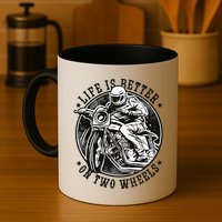 Life Is Better On Two Wheels Mug