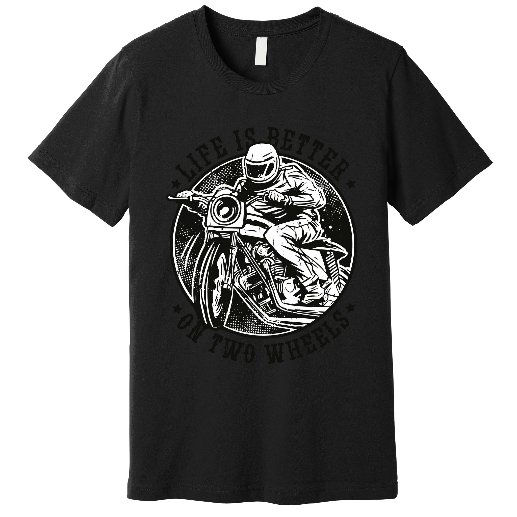 Life Is Better On Two Wheels Premium T-Shirt