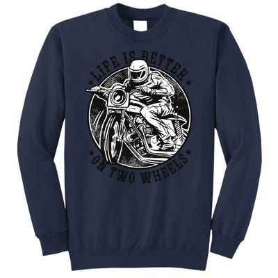 Life Is Better On Two Wheels Sweatshirt