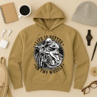 Life Is Better On Two Wheels Hoodie