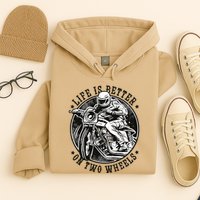 Life Is Better On Two Wheels Hoodie
