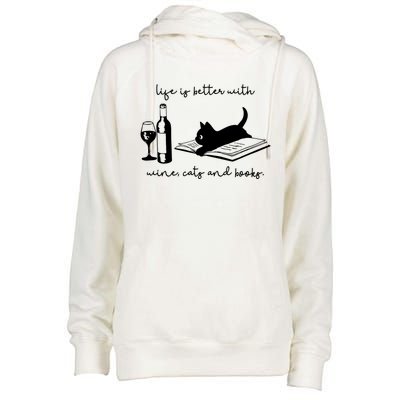 Life Is Better With Wine Cats And Books Black Cat Funny Cute Gift Womens Funnel Neck Pullover Hood